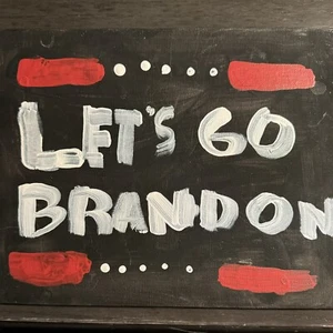 Let's Go Brandon Canvas Sign, Acrylic, Hand Painted, Black, White, Red - Picture 1 of 4