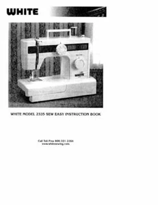 White W2335 Sewing Machine/Embroidery/Serger Owners Manual Reprint FREE SHIPPING - Picture 1 of 1