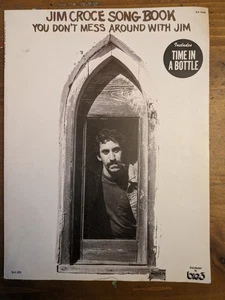 Jim Croce Song Book 1972 DON'T MESS WITH JIM Time in a Bottle Sheet Music Lyrics - Picture 1 of 7