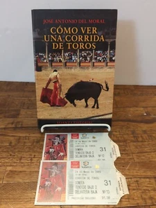 Joes Antonio Moral/ How to Watch a Bullfight: Manual / Plus 2009 Ticket Stubs - Picture 1 of 19