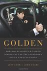 GOLDEN: HOW ROD BLAGOJEVICH TALKED HIMSELF OUT OF THE By Jeff Coen & John Chase
