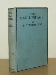 P G Wodehouse - The Man Upstairs and Other Stories - 8th (1924 Methuen Edition) - Picture 1 of 4