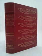 Andrew Jackson: Portrait of a President [Easton Press Library of American...