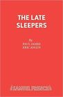 The Late Sleepers - 9780573180408