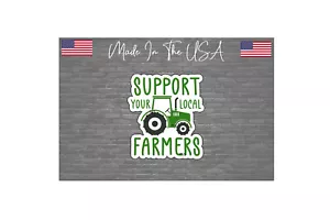 Support Your Local Farmers Decal Sticker -No Farms No Food 4.5" - Foto 1 di 1