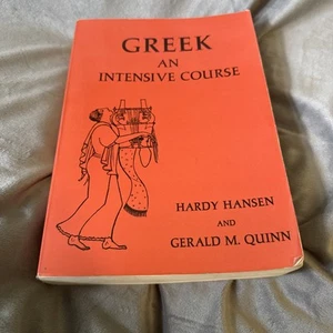 Greek : An Intensive Course by Gerald M. Quinn and Hardy Hansen (1987, PB) - Picture 1 of 20