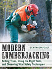 Modern Lumberjacking: Felling Trees, Using the Right Tools, and Observing