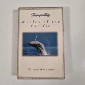 Tranquility - Whales Of The Pacific - The Sound Of Relaxation - Cassette Tape - Picture 1 of 7