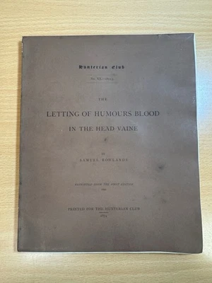 The Letting of Humours Blood in the Head Vaine by Samuel Rowlands 1874 - Image 1 of 4