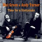 Mat Green & Andy Turner Time for a Stottycake (CD) Album
