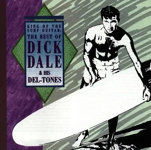 Dick Dale - King of the Surf Guitar (Best Of Dick Dale & His Del-Tones) - Bild 1 von 1