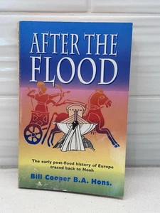 After the Flood by Bill Cooper (Paperback Book, 1995) The Early Post Flood Histo - Picture 1 of 12