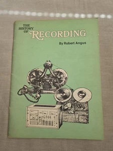The History of Recording (Rare, Vintage Post-1970's) by Robert Angus (undated) - Imagen 1 de 12