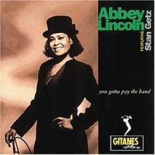 You Gotta Pay the Band von Abbey Lincoln, Stan Getz | CD | Zustand sehr gut - Bild 1 von 2