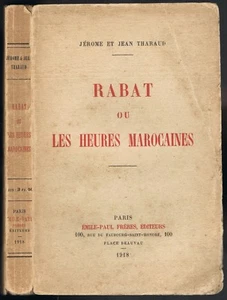 RABAT ou Les Heures Marocaines Jérôme & Jean THARAUD Tirage N°676 Édition 1918 - Picture 1 of 11