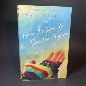 How I Came to Sparkle Again by Kaya McLaren (2012, Hardcover) 1st Edition Signed - Picture 1 of 10