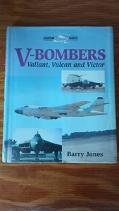 V-Bombers The Valiant Vulcan and Victor Crowood Aviation Series by Barry 1st Ed - Bild 1 von 5