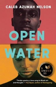 Open Water - paperback Nelson, Caleb Azumah - Picture 1 of 1