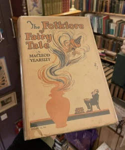 1924 The Folklore of Fairy-tale : Origins, Symbolism : Macloed Yearsley - Foto 1 di 9
