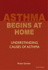 Rosie Gordon Asthma Begins At Home Rev.ed (Paperback)
