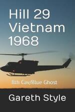 Gareth B Style Hill 29 Vietnam 1968 (Paperback) (UK IMPORT)