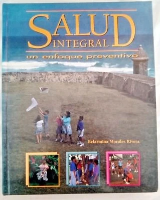 Salud Integral Un enfoque Preventivo por Belarmina Morales Puerto Rico HC L1463 - Image 1 of 4
