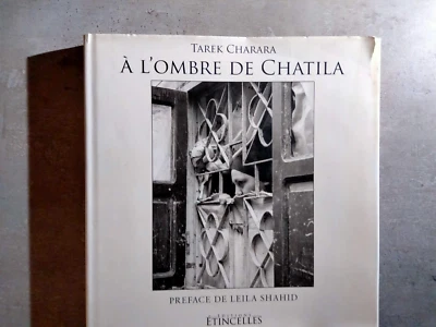 TAREK CHARARA; A l'ombre de Chatila TBE, magnifiques photos, relié avec jaquette - Photo 1/4