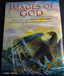 Images of God by Katherine Paterson and John Paterson HC Dust Cover 1998 illus+ - Picture 1 of 12