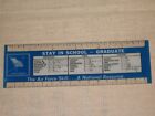 Vintage Air Force "Stay In School - Graduate" recruiting promotional ruler.