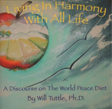 Will Tuttle-Living In Harmony With All Life: A Discourse On The World Pea CD NEW