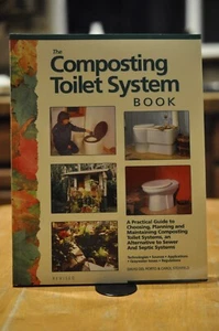 The Composting Toilet System Book: A Practical Guide to Choosing, P - Picture 1 of 1