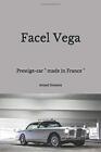 Facel Vega: Prestige-Car " Made In France " By Arnaud Demaury **Brand New**