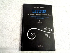 LITUUS GLI ETRUSCHI E LE ENERGIE DELLA MADRE TERRA DI ANDREA AMATO 2012 - Imagen 1 de 6