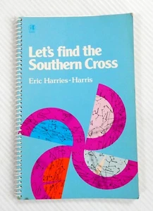Let's Find The Southern Cross by Eric Harries-Harris Signed Copy Astronomy - Picture 1 of 5