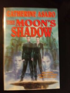 The Moon's Shadow by Catherina Asaro 2003 HCDJ First Edition/1st Printing