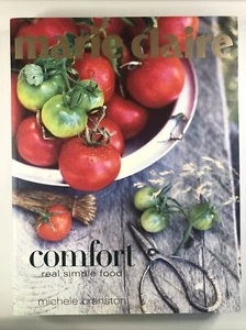 MARIE CLAIRE COMFORT REAL SIMPLE FOOD Michele Crantson Large Paperback Cookbook - Picture 1 of 12