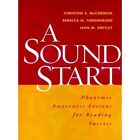A Sound Start: Phonemic Awareness Lessons for Reading S - Paperback NEW Christin