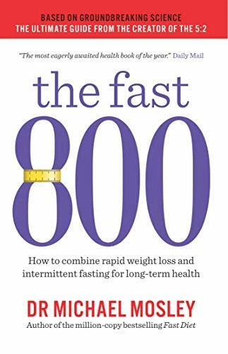 The Fast 800: How to combine rapid weight loss and intermittent fasting for lon - Image 1 of 1