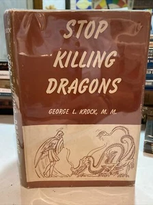 1947 Stop Killing Dragons by George L. Krock, M. M.  - Picture 1 of 12