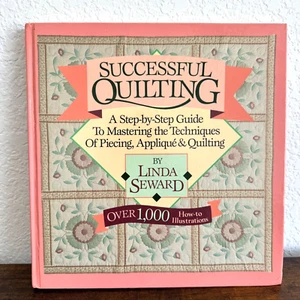 Successful Quilting A Step-by-Step Guide to Mastering the Techniques of Quilting - Picture 1 of 18