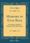 Memoirs of Evan Rees: Consisting Chiefly of Extrac