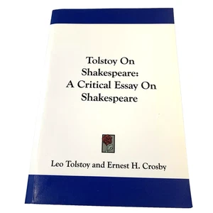 Tolstoy on Shakespeare: A Critical Essay on Shakespeare Soft Cover - Picture 1 of 7
