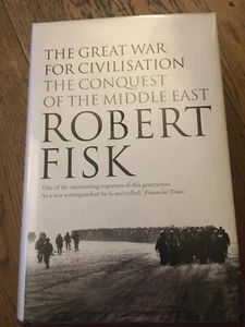 The Great War For Civilisation, Signed/ Dedicated By Robert Fisk.1st/1st - Picture 1 of 3