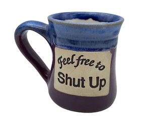 Feel Free To Shut Up Art pottery Coffee mug Tea up Purple blue 20oz - Picture 1 of 6