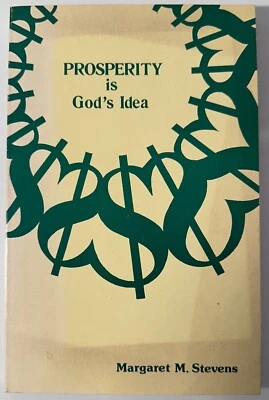SIGNED Prosperity Is Gods Idea by Margaret M. Stevens 1982 Paperback - Image 1 of 3