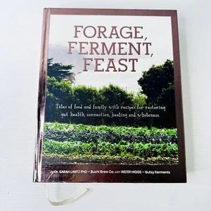 Forag Ferment Feast de Sarah Lantz y Wei'er Higgs libro de cocina recetas de salud intestinal - Imagen 1 de 12