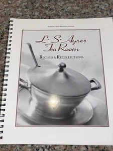L S Ayres Tea Room Recipes & Recollection Indianapolis Department Store Cookbook - Picture 1 of 6