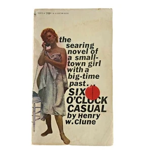Six O'clock Casual by Henry W. Clune PB 3rd print 1967 Sexploitation Pulp Novel - Picture 1 of 8