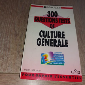 300 QUESTIONS TESTS DE CULTURE GÉNÉRALE / PIERRE BIÉLANDE - Picture 1 of 3