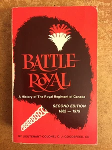 Battle Royal: A History of The Royal Regiment of Canada 1862-1962. Softcover - Picture 1 of 3